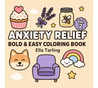 Anxiety Relief Vol. 2 - Bold & Easy Coloring Book for Kids & Adults: 40 Cute & Calming Designs for Relaxation, Mindfulness & Stress Relief