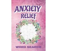 Anxiety Relief Word Search: A Calming Puzzle Book for Relaxation & Peace | Stress Relief for Adults | Affirmation and Mindful Wordfind Games