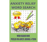 ANXIETY RELIEF WORD SEARCH BOOK: 55 EASY-TO-READ MINDFUL PUZZLES FOR STRESS RELIEF, RELAXATION, AND MENTAL WELLNESS | 6X9 INCHES, 111 PAGES | PERFECT FOR EVERYDAY CALM | RESTORE INNER PEACE