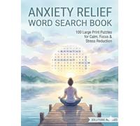 Anxiety Relief Word Search Book for Adults: 100 Large Print Mindfulness Themed Puzzles
