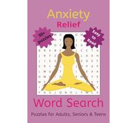 Anxiety Relief Word Search: Easy to Read Print for Anxiety Relief, Calm and Relaxation 6 x 9 inches, 110 Pages 50+ Puzzles ... Gift for Holidays, Vacations and to enjoy in your Free Time.