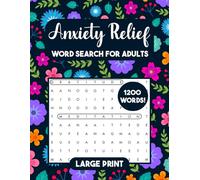Anxiety Relief Word Search for Adults 75 LARGE PRINT: Themed Puzzles with Inspirational Quotes for Adults, Teens & Seniors, Mindfulness & Positive Vibes WordSearch Games