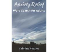 Anxiety Relief Word Search for Adults: Calming Puzzles for Stress Reduction, Focus, and Balance