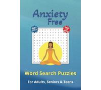 Anxiety Relief Word Search Puzzle Book: Word Searches with Easy to Read Print about Stress Relief, Mindfulness, Relaxation and More!