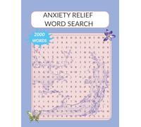 Anxiety Relief Word Search to relieve Stress: Stress-Reducing Puzzles to Calm the Mind, Ease Anxiety, and Restore Focus