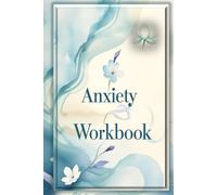 Anxiety Relief Workbook: A Guided Journal to Quiet Your Anxiety - Daily Prompts, Mindfulness Exercises & Coping Strategies for Stress & Worry