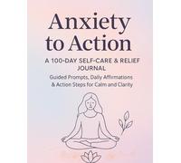 Anxiety to Action
