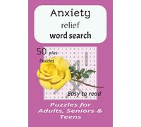 Anxiety word search puzzle book: Word search with easy to read about, Anxiety, Anxiety Relief and Anxiety Mindfulness and More { 6x9 inches 110 pages ... for holidays, all seasons and good times.