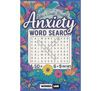 Anxiety Word Search: Relaxing Word Search Puzzles to Help Reduce Anxiety, Improve Focus, and Promote Mental Wellness