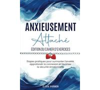 ANXIEUSEMENT ATTACHÉ : ÉDITION DU CAHIER D'EXERCICES