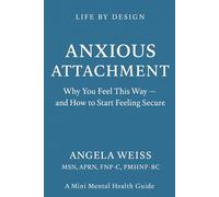 Anxious Attachment: Why You Feel This Way and How to Start Feeling Secure