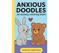 Anxious Doodles: An Anxiety Coloring Book