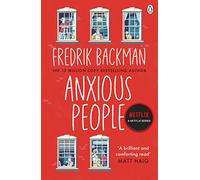 Anxious People: The No. 1 New York Times bestseller, now a Netflix TV Series
