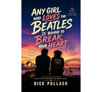 ANY GIRL WHO LOVES THE BEATLES IS BOUND TO BREAK YOUR HEART: (2026 EDITION)