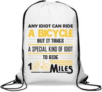 Any Idiot Can Ride A Bicycle But It Takes Special Kind of Idiot to Ride 100 Miles Gym Sack Casual Drawstring Bag Bianco, bianco, Taglia unica