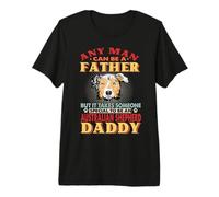 Any Man Can Be A Father Australian Shepherd Daddy Dog Lover Maglietta Premium