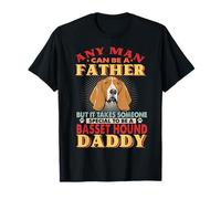Any Man Can Be A Father Basset Hound Daddy Funny Dog Lover Maglietta