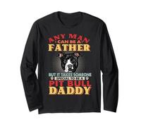 Any Man Can Be A Father Pit Bull Daddy Funny Dog Lover Maglia a Manica