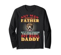 Any Man Can Be A Father Pit Bull Daddy Funny Dog Lover Maglia a Manica