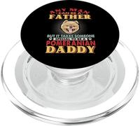 Any Man Can Be A Father Pomeranian Daddy Funny Dog Lover PopSockets PopGrip per MagSafe
