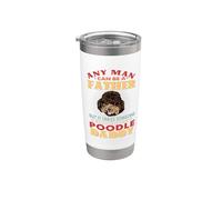 Any Man Can Be A Father Poodle Daddy Funny Dog Lover Bicchiere termico in acciaio inox doppia parete