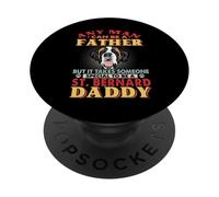 Any Man Can Be A Father St Bernard Daddy Funny Dog Lover PopSockets PopGrip Adesivo