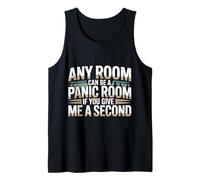 Any Room Can Be A Panic Room If You Give Me A Second |- Canotta