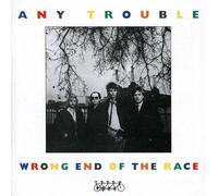 Any Trouble - Wrong End of the Race