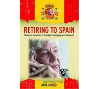 Anya Ahmed Retiring to Spain (Copertina rigida)