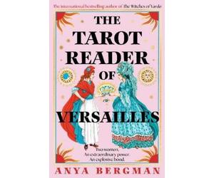 Anya Bergman The Tarot Reader of Versailles (Tascabile)