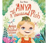 Anya en de Duizend Vissen (Anya and a Thousand Fish): Een Nederlands-Engelstalig prentenboek voor kinderen van 4-7 jaar, A2-niveau (A Dutch-English picture book)