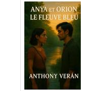 Anya et Orion,Le Fleuve Bleu