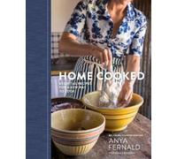 Anya Fernald Jessica Battilana Home Cooked (Copertina rigida)