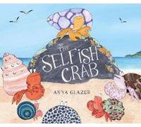 Anya Glazer The Selfish Crab (Tascabile)