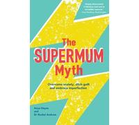 Anya Hayes Rachel Andrew The Supermum Myth (Tascabile)