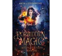 Anya J Cosgrove Forbidden Magic (Tascabile) Dark Falls Academy