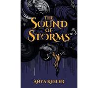 Anya Keeler The Sound of Storms (Tascabile)