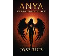 Anya: La Dualidad del Ser