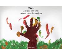 Anya, la foglia che non voleva cambiare colore
