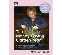 Anya Lautenbach The Money-Saving Garden Year (Copertina rigida)