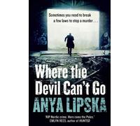 Anya Lipska Where the Devil Can’t Go (Tascabile) Kiszka & Kershaw