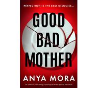Anya Mora Good Bad Mother (Tascabile)
