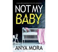 Anya Mora Not My Baby (Tascabile)