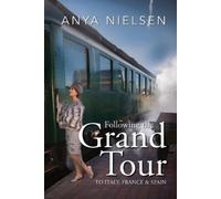 Anya Nielsen Following The Grand Tour (Tascabile)