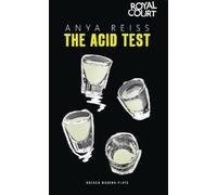 Anya Reiss The Acid Test (Tascabile) Oberon Modern Plays
