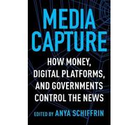 Anya Schiffrin Media Capture (Copertina rigida)