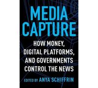 Anya Schiffrin Media Capture (Tascabile)