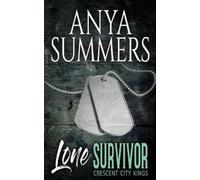 Anya Summers Lone Survivor (Tascabile) Crescent City Kings