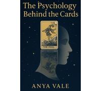 Anya Vale The Psychology Behind the Cards (Tascabile)