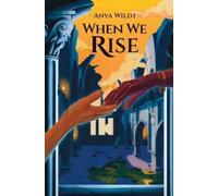 Anya Wildt When We Rise (Tascabile) As We Fall